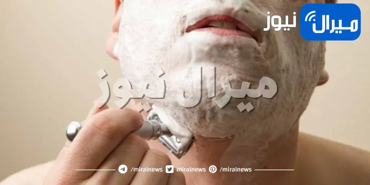 نصائح يجب إتباعها عند الحلاقة بالشفرات للمرة الأولى