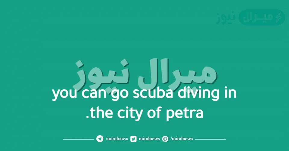 you can go scuba diving in the city of petra.