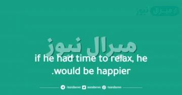 if he had time to relax, he would be happier.